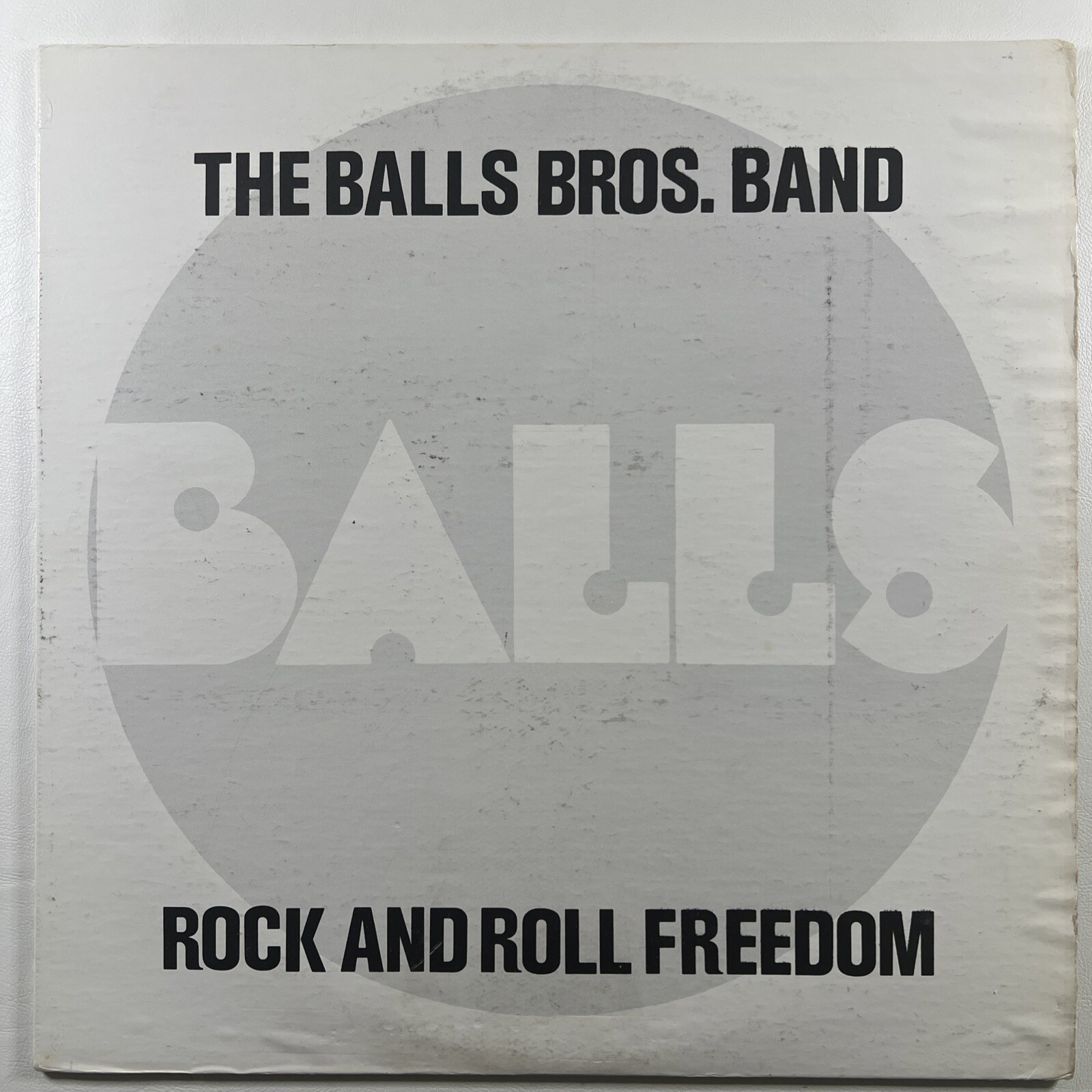 The Balls Bros. Band “Rock And Roll Freedom” LP/Gramex (EX) 1977