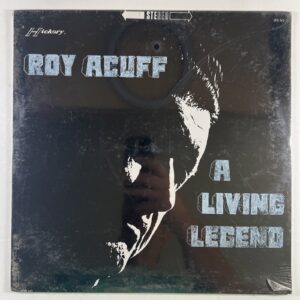 Roy Acuff “A Living Legend” LP/Hickory Records LPS 145 (Sealed) 1968 Country