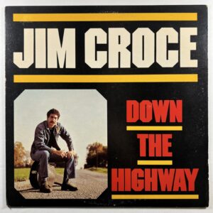Jim Croce “Down The Highway” LP/Lifesong LS 8030 (VG+) 1980