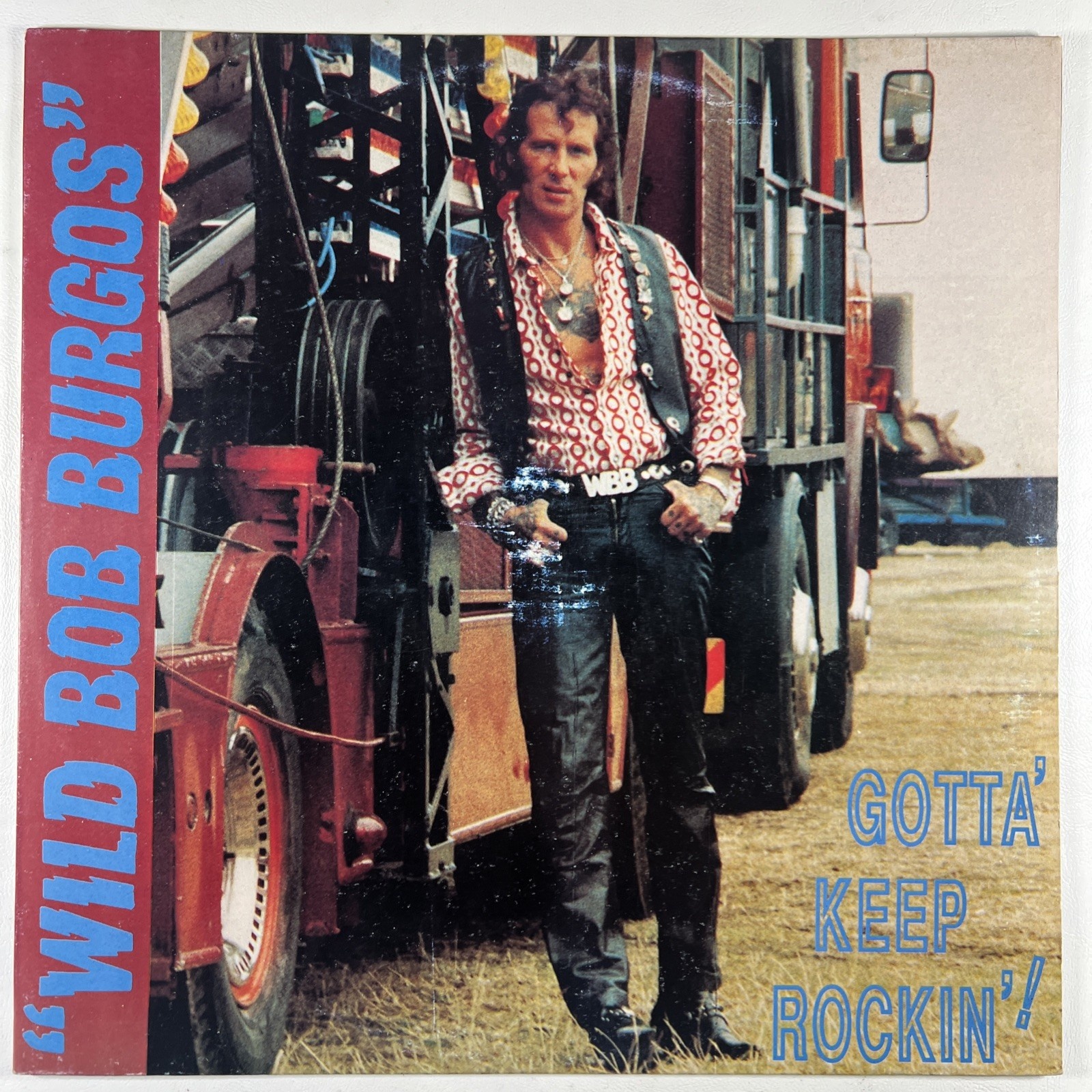 Wild Bob Burgos “Gotta Keep Rockin’!” LP/Welcome WRLP 9005 (EX) 1990 Spain