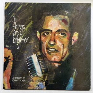 'Til Things Are Brighter: Tribute To Johnny Cash LP/Red Rhino (EX) 1988 UK