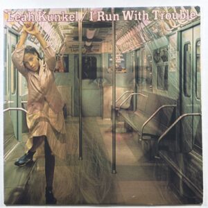 Leah Kunkel - I Run With Trouble On LP Columbia JC36398 EX 1980 Folk Rock
