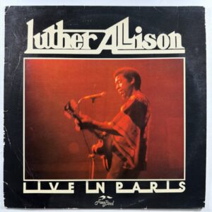 Luther Allison - Live In Paris LP Freebird FLY06 VG+ 1979 France Blues