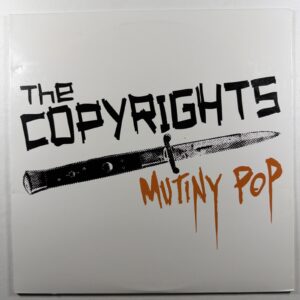 The Copyrights - Mutiny Pop LP It’s Alive Records NM Ltd Ed 2016 500 Insert