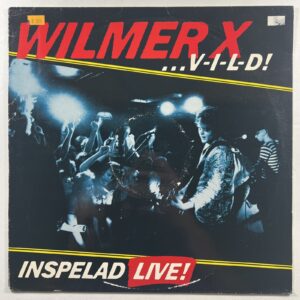 Wilmer X “V-I-L-D” LP/MNWP 147 (NM) Live Sweden 1986