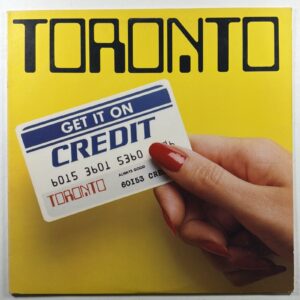 Toronto – Get It On Credit LP Network Records 60153 EX 1982