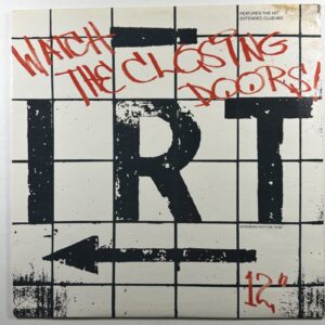I.R.T. Interboro Rhythm Team - Watch The Closing Doors 12”PW13699 RCA Promo 1982
