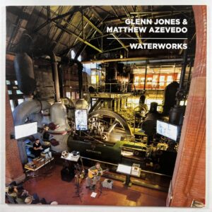 Glenn Jones & Matthew Acevedo “WATERWORKS” LP/Thrill Jockey (EX) Insert Live
