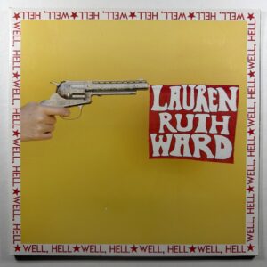 Lauren Ruth Ward - Well, Hell LP Self-Released Ltd Ed 2017 EX Autograph Marble