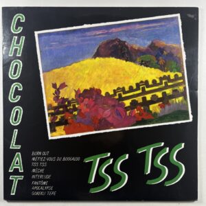 Chocolat “Tss Tss” LP/Born Bad Records BB067 (EX) France 2015
