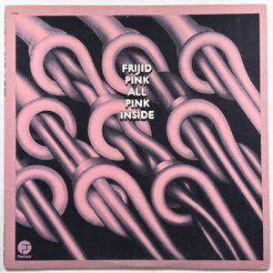 Frijid Pink - All Pink Inside LP Fantasy F-9464 EX Promo 1974 Hard Rock