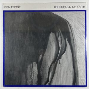 Ben Frost “Threshold of Faith” EP/Mute (Sealed) 2017 UK Electronic