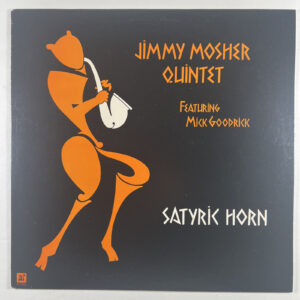 Jimmy Mosher Quintet “Satyric Horn” LP/ITI Records JL015 (NM) 1984 Jazz