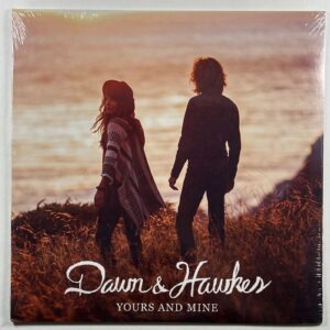 Dawn & Hawkes “Yours And Mine” LP/Self Released (Sealed) 2015