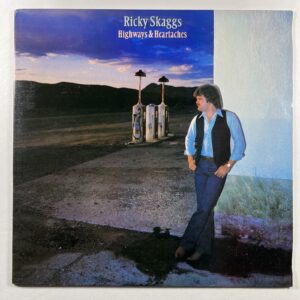 Ricky Skaggs “Highways & Heartaches” LP/Epic FE 37996 (NM) 1982