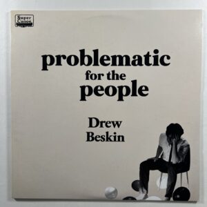 Drew Baskin “Problematic For The People” 2LP/Super Canoe (NM) Test Pressing 180g