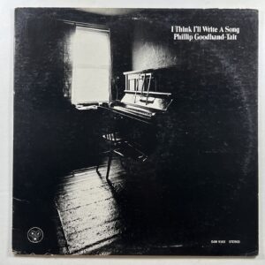 Phillip Goodhand-Tait “I Think I'll Write a Song” LP/Bell DJM 9102 (EX) 1971