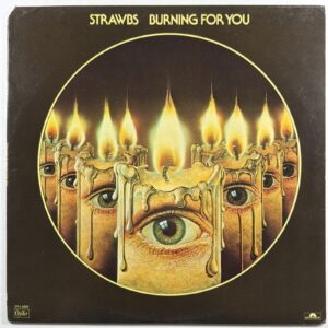 Strawbs - Burning For You LP Oyster Record OY-1-1604 EX 1977 Prog Rock