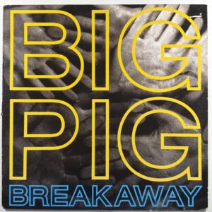 Big Pig - Breakaway 12” Single A&M SP-12259 Four Mixes EX 1988 45RPM