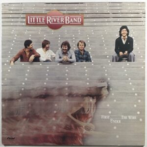 Little River Band - First Under The Wire LP Capitol SOO-11954 VG+ 1979