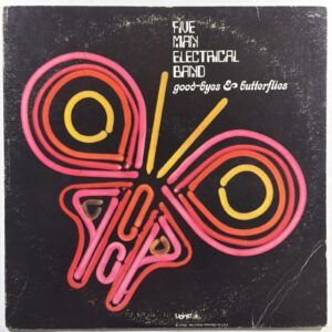 Five Man Electrical Band - Good-Byes And Butterflies LP Lionel LRS1100 VG+ 1971